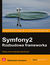Książka ePub Symfony2. Rozbudowa frameworka - SÃ©bastien Armand