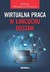 Książka ePub Wirtualna praca w Å‚aÅ„cuchu dostaw | - Wyrwich-PÅ‚otka Sabina