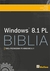 Książka ePub Windows 8.1 PL . Biblia - Boyce Jim, Rob Tidrow, Jeffrey R. Shapiro