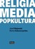Książka ePub Religia-media-popkultura JÃ³zef Majewski ! - JÃ³zef Majewski