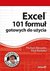 Książka ePub Excel 101 formuÅ‚ gotowych do uÅ¼ycia - Alexander Michael, Kusleika Dick