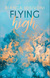 Książka ePub Flying high - BIANCA IOSIVONI