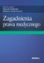 Książka ePub Zagadnienia prawa medycznego | - Sarnacka Emilia, GÃ³rski Adam