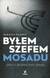 Książka ePub ByÅ‚em szefem Mosadu. Gra o bezpieczny Izrael - Sabataj Szawit