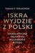 Książka ePub Iskra wyjdzie z Polski Tomasz P. Terlikowski ! - Tomasz P. Terlikowski