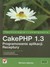 Książka ePub CakePHP 1.3. Programowanie aplikacji. Receptury - Iglesias Mariano