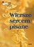 Książka ePub Wiersze sercem pisane PRACA ZBIOROWA ! - PRACA ZBIOROWA