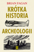 Książka ePub KRÃ“TKA HISTORIA ARCHEOLOGII - Brian M. Fagan