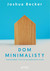 Książka ePub Dom minimalisty Joshua Becker ! - Joshua Becker