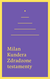 Książka ePub Zdradzone testamenty - Milan Kundera