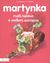 Książka ePub Martynka MaÅ‚e historie o wielkim szczÄ™Å›ciu - Gilbert Delahaye