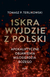 Książka ePub Iskra wyjdzie z Polski. Apokaliptyczne objawienia MiÅ‚osierdzia BoÅ¼ego - brak
