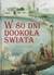 Książka ePub W 80 dni dookoÅ‚a Å›wiata - praca zbiorowa, Francesca Rossi