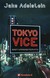 Książka ePub Tokyo Vice - Adelstein Jake