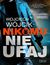 Książka ePub Nikomu nie ufaj - Wojciech WÃ³jcik