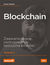 Książka ePub Blockchain. Zaawansowane zastosowania Å‚aÅ„cucha blokÃ³w. Wydanie II - Imran Bashir