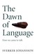 Książka ePub The Dawn of Language - Johansson Sverker