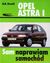 Książka ePub Opel Astra I Sam naprawiam samochÃ³d - Etzold H.R.