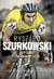 Książka ePub Ryszard Szurkowski. WyÅ›cig. Autobiografia - Krzysztof Wyrzykowski, Ryszard Szurkowski