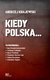 Książka ePub Kiedy Polska... - Krajewski Andrzej