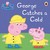 Książka ePub Peppa Pig: George Catches a Cold - brak