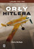 Książka ePub OrÅ‚y Hitlera - McNab Chris