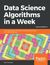 Książka ePub Data Science Algorithms in a Week. Second edition - David Natingga