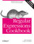 Książka ePub Regular Expressions Cookbook. Detailed Solutions in Eight Programming Languages. 2nd Edition - Jan Goyvaerts, Steven Levithan