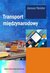 Książka ePub Transport miÄ™dzynarodowy wyd. 4 - brak