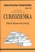 Książka ePub Biblioteczka OpracowaÅ„ Cudzoziemka Marii Kuncewiczowej - Lementowicz Urszula