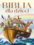 Książka ePub Biblia dla dzieci - Opracowanie zbiorowe