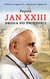Książka ePub PapieÅ¼ Jan XXIII. Droga do Å›wiÄ™toÅ›ci - Domenico Agasso Sr., Domenico Agasso Jr.