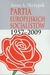 Książka ePub Partia Europejskich SocjalistÃ³w 1957-2009 Anna Skrzypek ! - Anna Skrzypek