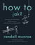 Książka ePub How To. Jak? Absurdalnie naukowe rozwiÄ…zania... - Randall Munroe, SÅ‚awomir Paruszewski