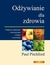 Książka ePub OdÅ¼ywianie dla zdrowia | ZAKÅADKA GRATIS DO KAÅ»DEGO ZAMÃ“WIENIA - Paul Pitchford