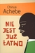 Książka ePub Nie jest juÅ¼ Å‚atwo Chinua Achebe ! - Chinua Achebe