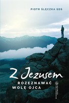 Książka ePub Z Jezusem Piotr ÅšlÄ™czka ! - Piotr ÅšlÄ™czka