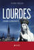 Książka ePub Lourdes. Ziemia uzdrowieÅ„ - Patrick Theillier