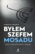 Książka ePub ByÅ‚em szefem Mosadu - Sabataj Szawit
