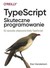 Książka ePub TypeScript. Skuteczne programowanie Dan Vanderkam ! - Dan Vanderkam