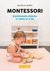 Książka ePub Montessori Wychowanie dziecka w wieku 0-6 lat - brak