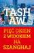 Książka ePub PiÄ™Ä‡ okien z widokiem na Szanghaj - Aw Tash