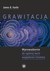 Książka ePub Grawitacja Wprowadzenie do ogÃ³lnej teorii wzglÄ™dnoÅ›ci Einsteina - Hartle James B.