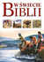 Książka ePub W Å›wiecie Biblii | ZAKÅADKA GRATIS DO KAÅ»DEGO ZAMÃ“WIENIA - zbiorowe Opracowanie