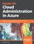 Książka ePub Hands-On Cloud Administration in Azure - Mustafa Toroman