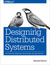 Książka ePub Designing Distributed Systems. Patterns and Paradigms for Scalable, Reliable Services - Brendan Burns