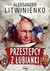 Książka ePub PrzestÄ™pcy z Åubianki Aleksander Litwinienko WysyÅ‚ka: 06.04- zakÅ‚adka do ksiÄ…Å¼ek gratis!! - Aleksander Litwinienko