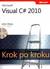 Książka ePub Microsoft Visual C# 2010. Krok po kroku + CD - John Sharp