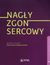 Książka ePub NagÅ‚y zgon sercowy - Katarzyna Bieganowska