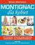 Książka ePub Montignac dla kobiet - jak schudnÄ…Ä‡ i utrzymaÄ‡ wagÄ™ z pomocÄ… indeksu glikemicznego - Michel Montignac